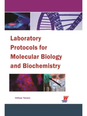 Laboratory Protocols for Molecular Biology & Biochemistry