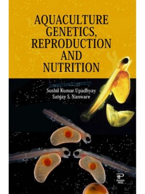 Aquaculture Genetics, Reproduction and Nutrition