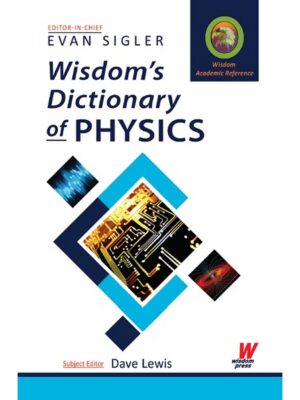 Wisdom’s Dictionary of Physics