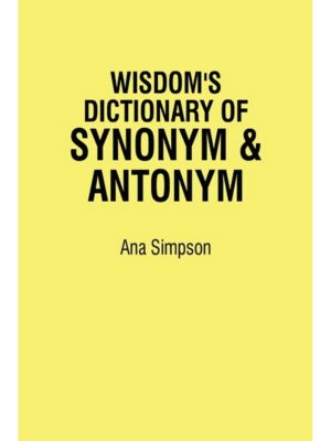 Wisdom’s Dictionary of Synonym & Antonym