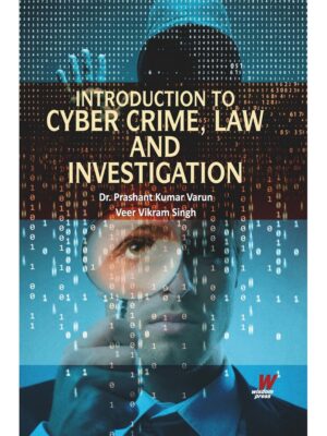 Introduction to Cyber Crime, Law and Investigation