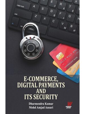 E-Commerce, Digital Payments and its Security