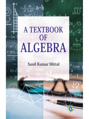 A Textbook of Algebra