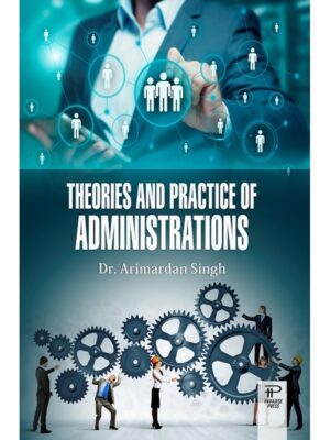 Theories and Practice of Administrations