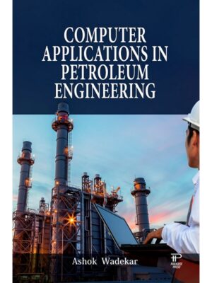 Computer Applications in Petroleum Engineering