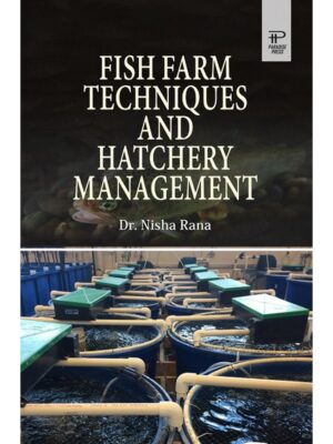 Fish Farm Techniques and Hatchery Management
