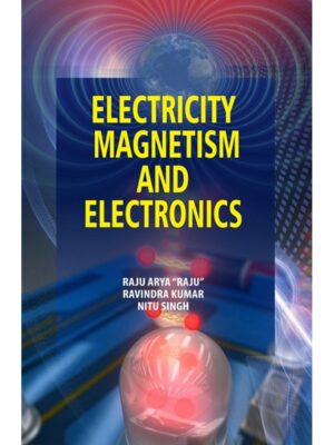 Electricity, Magnetism and Electronics