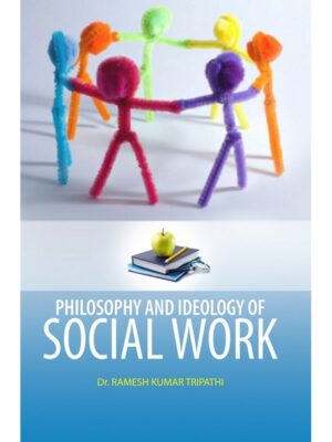 Philosophy and Ideology of Social Work