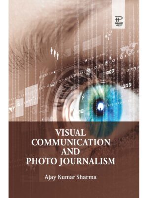 Visual Communication and Photo Journalism