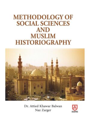 Methodology of Social Sciences and Muslim Historiography